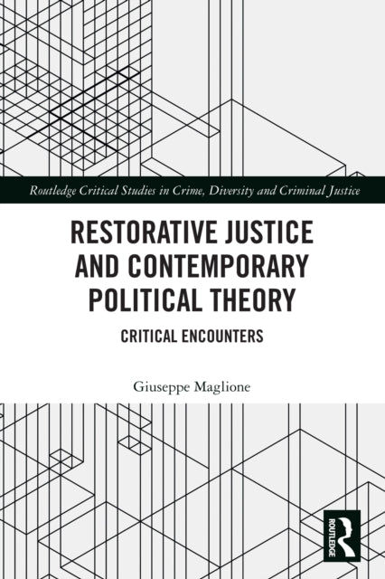 9781032287461, Restorative Justice and Contemporary Political Theory : Critical Encounters