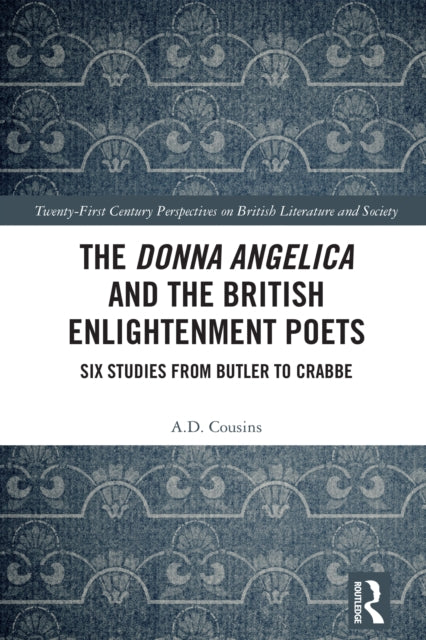 9781032480039, The Donna Angelica and the British Enlightenment Poets : Six Studies from Butler to Crabbe