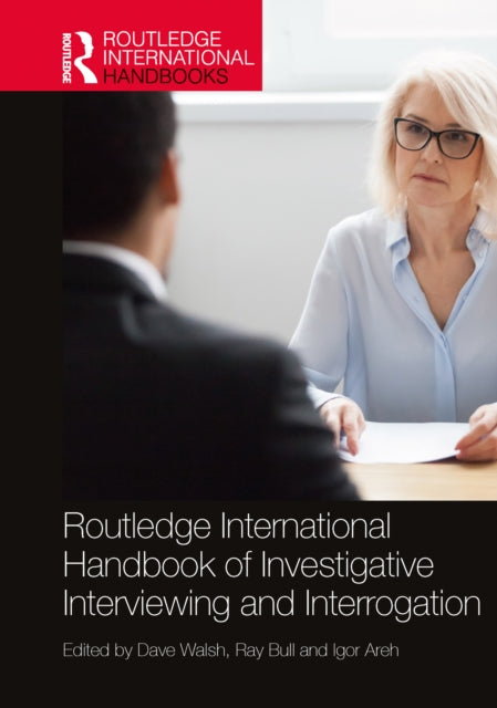 9781032543512, Routledge International Handbook of Investigative Interviewing and Interrogation