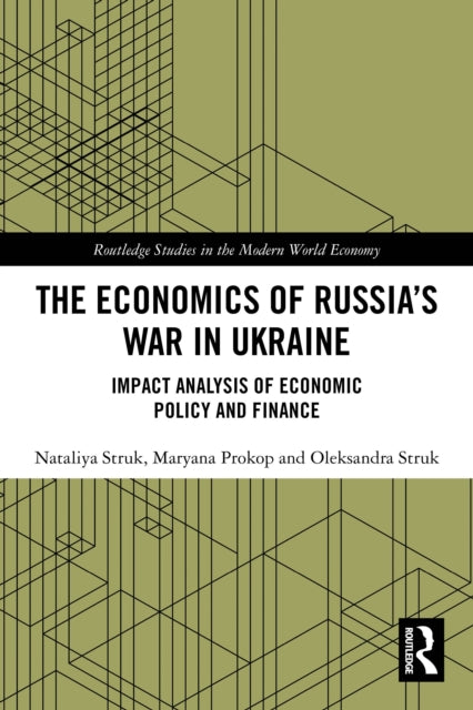 9781032564197, The Economics of Russia's War in Ukraine : Impact Analysis of Economic Policy and Finance