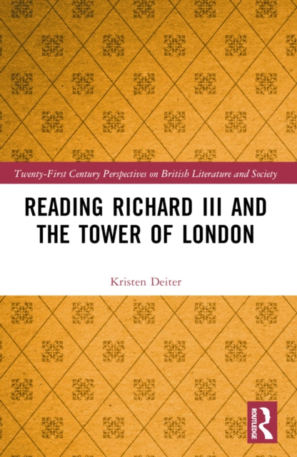 9781032580432, Reading Richard III and the Tower of London