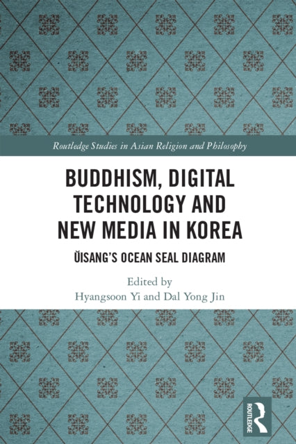 9781032754291, Buddhism, Digital Technology and New Media in Korea : Uisang's Ocean Seal Diagram