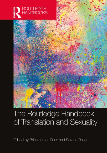 9781032829630, The Routledge Handbook of Translation and Sexuality