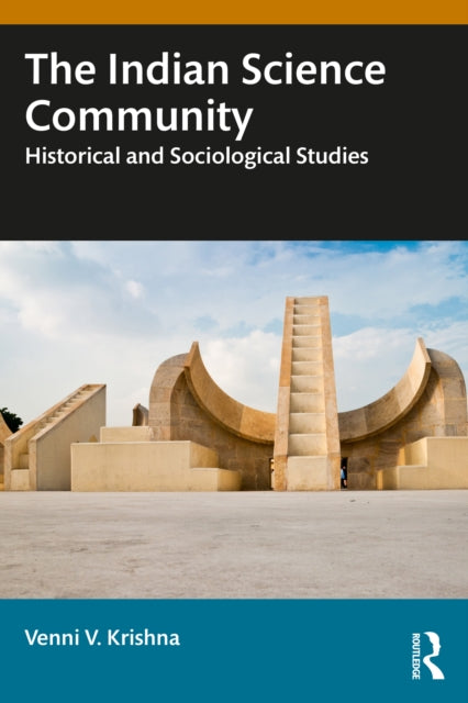 9781032844268, The Indian Science Community : Historical and Sociological Studies