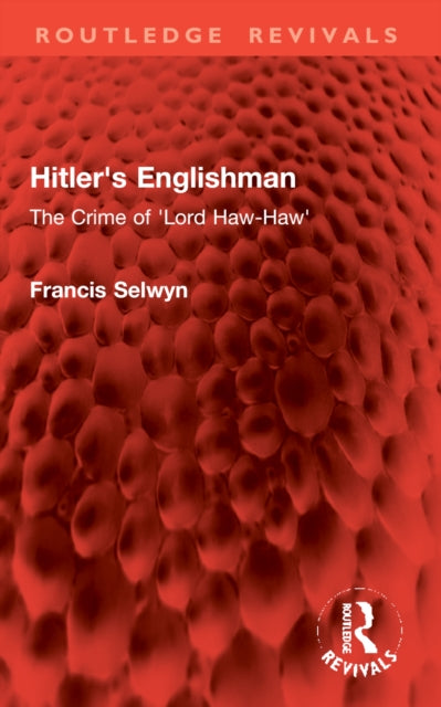 9781032960593, Hitler's Englishman : The Crime of 'Lord Haw-Haw'