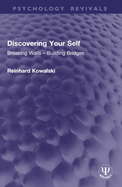 9781032965710, Discovering Your Self : Breaking Walls - Building Bridges