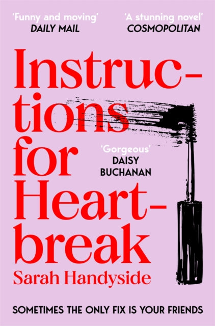 9781035032792, Instructions for Heartbreak : A gorgeous, razor-sharp novel about female friendship and healing a broken heart