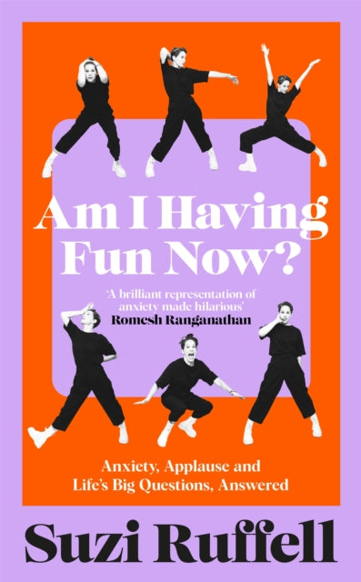 9781035036882-Am I Having Fun Now? : Anxiety, Applause and Life's Big Questions, Answered
