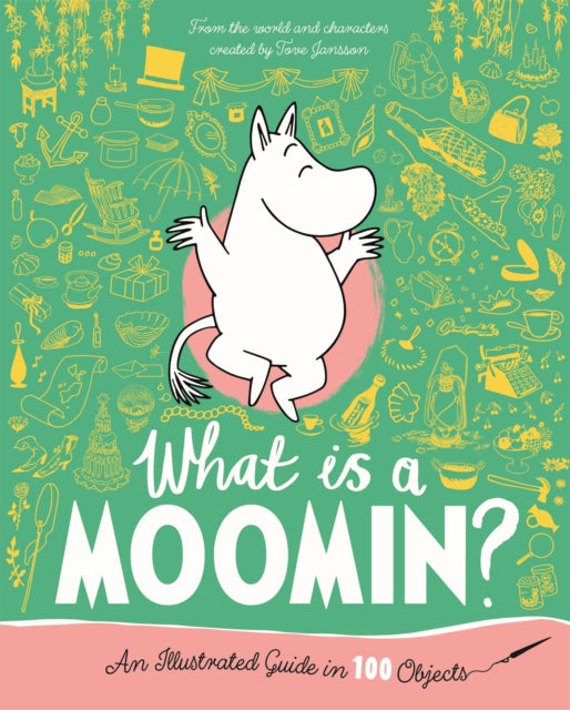 9781035042586, What is a Moomin? An Illustrated Guide in 100 Objects