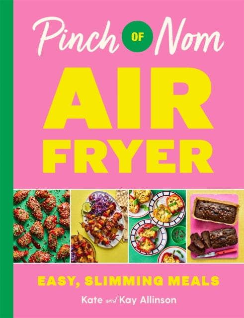 9781035054565, Pinch of Nom Air Fryer: Easy, Slimming Meals