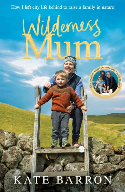 9781035068517, Wilderness Mum : An inspiring true story of love and adventure on the UK coastline