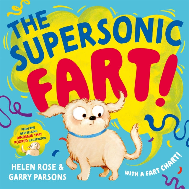 9781035085460, The Supersonic Fart! : From the bestselling illustrator of The Dinosaur that Pooped