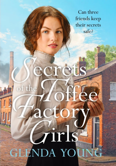 9781035402588-Secrets of the Toffee Factory Girls : The second in a heartwarming wartime trilogy about secrets, friendship, love and toffee . . .