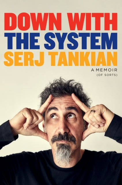 9781035403622-Down with the System : The highly-awaited memoir from the System Of A Down legend