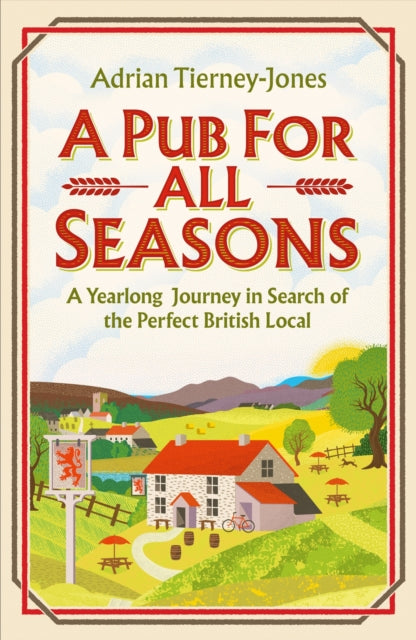 9781035404476-A Pub For All Seasons : A Yearlong Journey in Search of the Perfect British Local