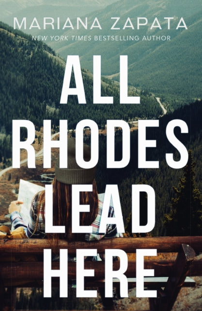 9781035408085-All Rhodes Lead Here : From the author of the sensational TikTok hit, FROM LUKOV WITH LOVE, and the queen of the slow-burn romance!