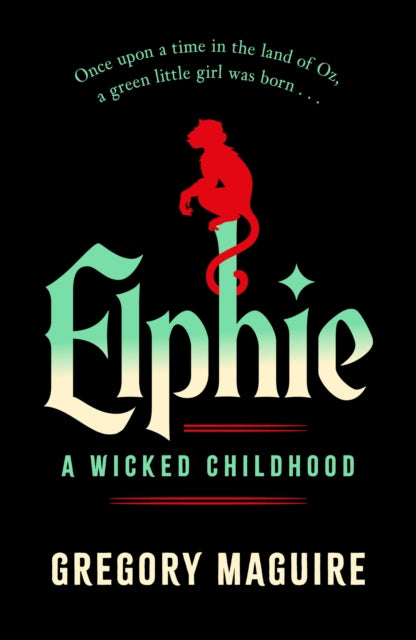 9781035416394-Elphie : the spellbinding prequel to WICKED, the bestselling book that inspired the movie