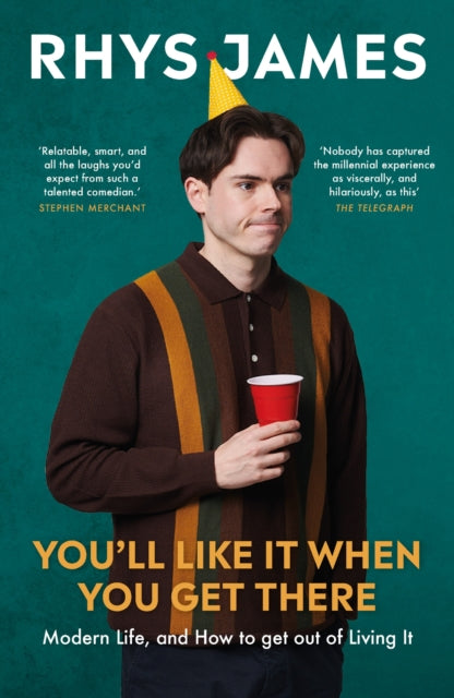 9781035420421, You'll Like It When You Get There: Modern Life, and How to Get Out of Living It. : The hilarious new guide from the Mock the Week comedian