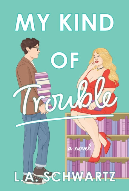 9781035420728-My Kind of Trouble : The perfect bookish, enemies-to-lovers rom-com