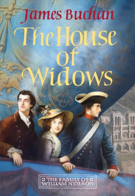 9781035425563, The House of Widows : A swashbuckling, epic tale of adventure: Volume 4 in The Family of William Neilson