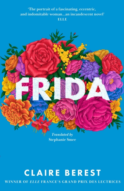 9781035426782, Frida : The award-winning novel about the colourful and captivating life of Frida Kahlo