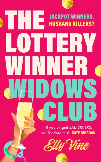 9781035428502, The Lottery Winner Widows Club : Don't miss the fabulously funny new crime novel sensation, perfect for fans of Bad Sisters - available to pre-order now