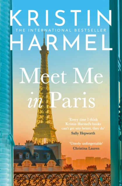 9781035444625, Meet Me in Paris : A gorgeously escapist Parisian love story that will stay with you forever from the New York Times bestselling author