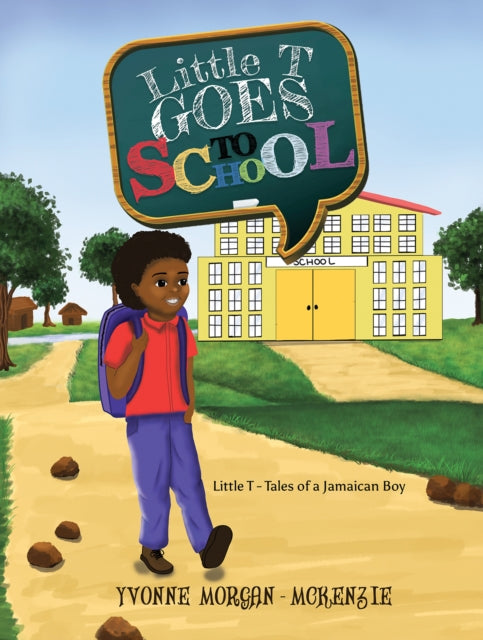 9781035803408-Little T Goes to School : Little T - Tales of a Jamaican Boy