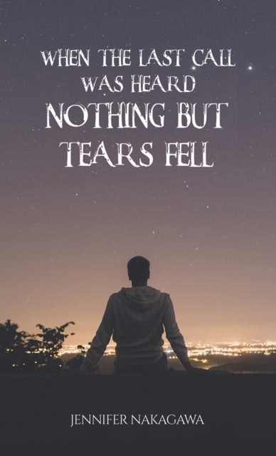 9781035847877-When the Last Call Was Heard... Nothing but Tears Fell
