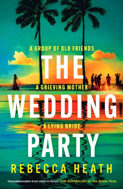 9781035913121-The Wedding Party : An addictive psychological thriller full of twists and turns set on a sweltering Australian beach