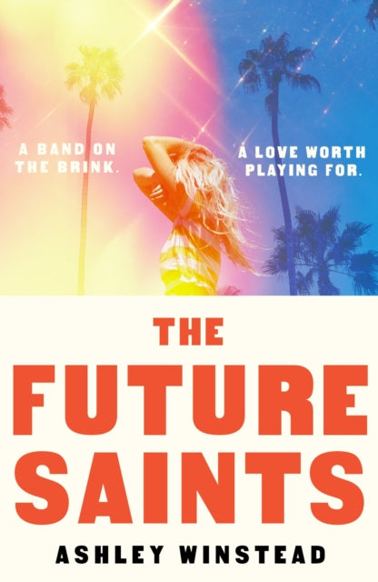 9781035920303, The Future Saints : The new unforgettable romance from TikTok sensation and international bestseller Ashley Winstead
