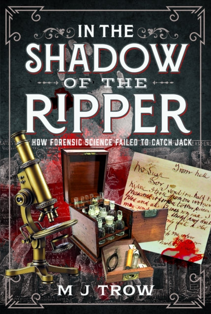 9781036144401, In the Shadow of the Ripper : How Forensic Science Failed to Catch Jack