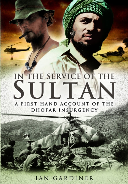9781036156138, In the Service of the Sultan : A First Hand Account of The Dhofar Insurgency
