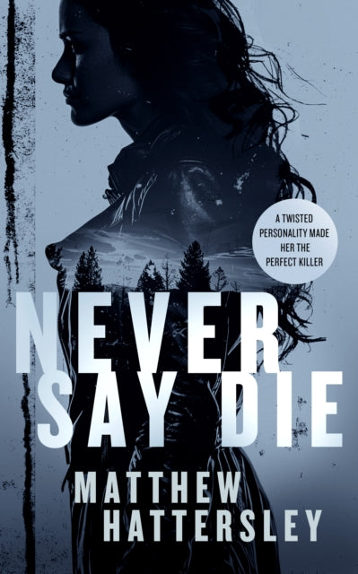 9781036700669-Never Say Die : a gripping thriller with an unexpected twist