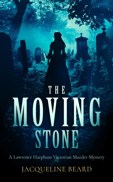 9781036701406-The Moving Stone : A page-turning Victorian murder-mystery that will keep you guessing