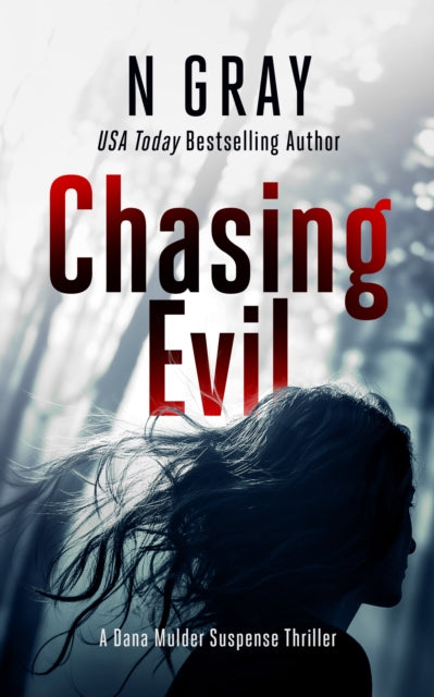 9781036701772-Chasing Evil : A suspense thriller