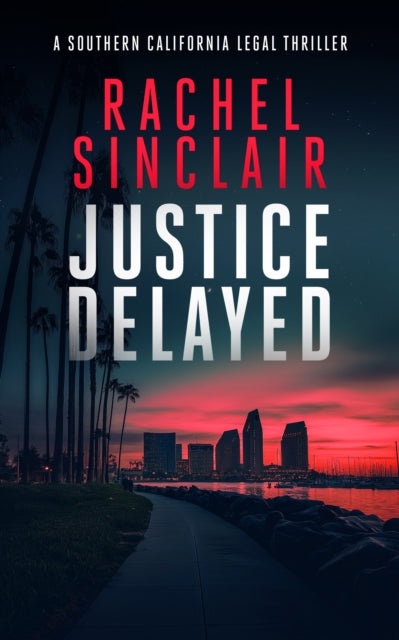 9781036702915-Justice Delayed : A Southern California legal thriller