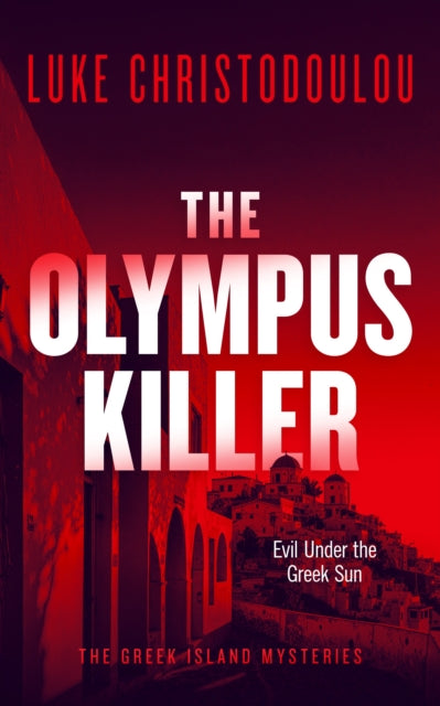 9781036712945, The Olympus Killer : A Gripping Crime Thriller Set Under the Greek Sun