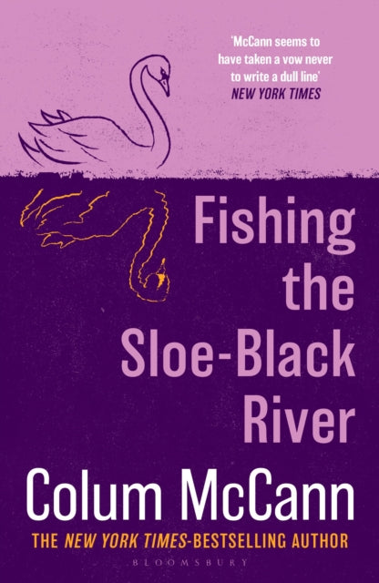 9781037204241, Fishing the Sloe-Black River : From the New York Times-bestselling, National Book Award-winning, Booker Prize-longlisted author of Apeirogon and Let the Great World Spin