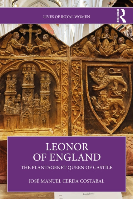 9781041063476, Leonor of England : The Plantagenet Queen of Castile