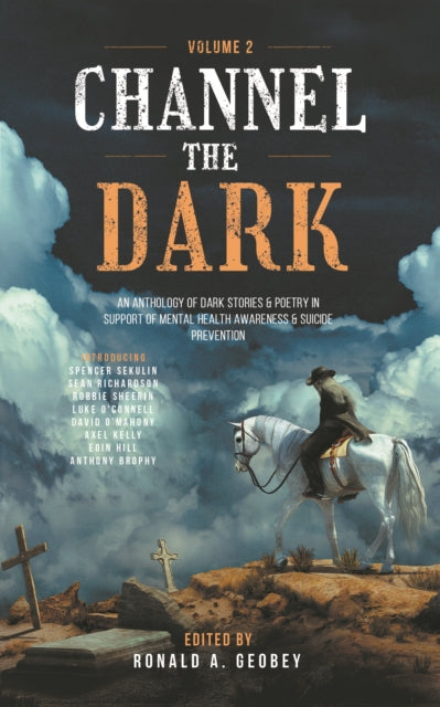 9781068250712, Channel The Dark : An Anthology of Dark Fiction in Support of Mental Health Awareness & Suicide Prevention