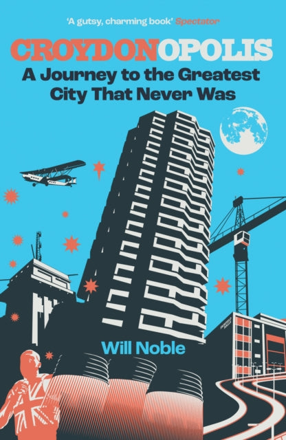 9781068516214-Croydonopolis : A Journey to the Greatest City That Never Was