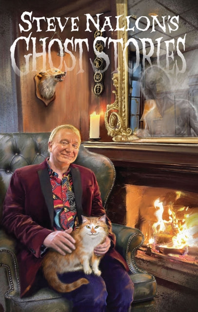 9781068618963-Steve Nallon's Ghost Stories : Twelve Spooky Tales of Supernatural Strangeness and Weirdly Wonderful Goings On