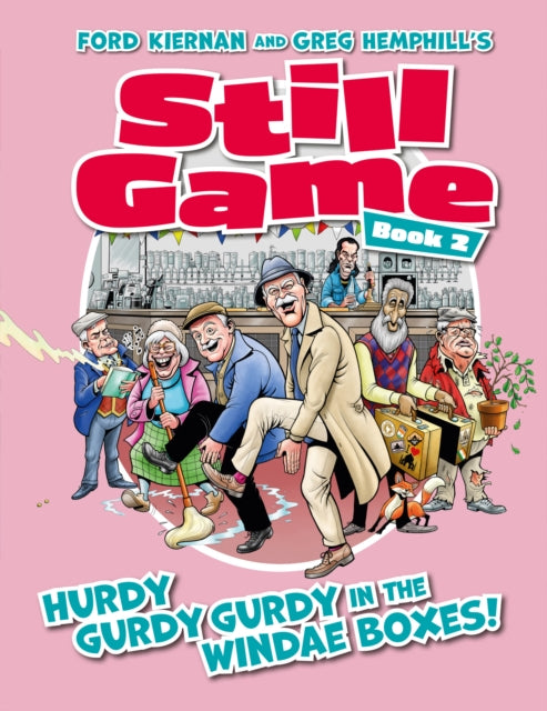 9781068656019, Still Game Book 2 : HURDY GURDY GURDY IN THE WINDAE BOXES!
