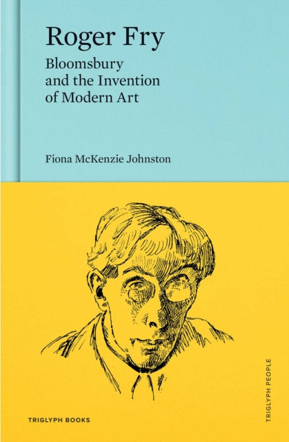 9781068691461, Roger Fry : Bloomsbury and the Invention of Modern Art