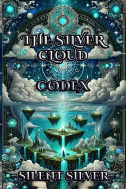 9781068727139-The Silver Cloud Codex : Booktok Urban Fantasy Magic Guide The Secrets of Silver Clouds: Lore book (The Silver Clouds Series)