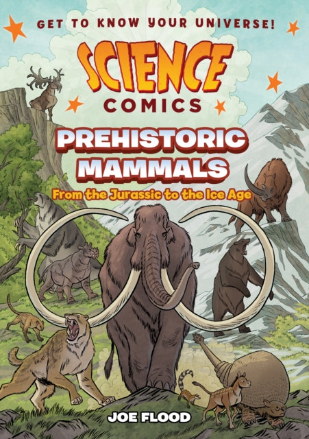9781250868411, Science Comics: Prehistoric Mammals : From the Jurassic to the Ice Age