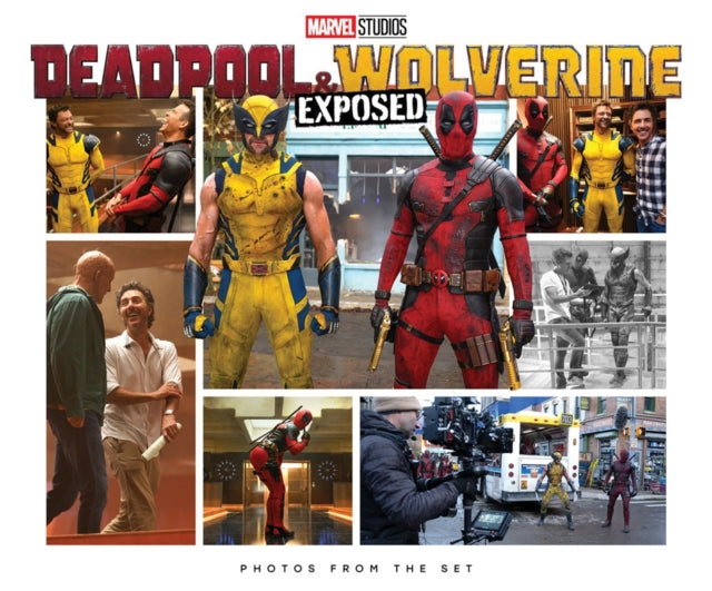 9781302963378-Marvel Studios' Deadpool & Wolverine: Exposed - Photos From The Set