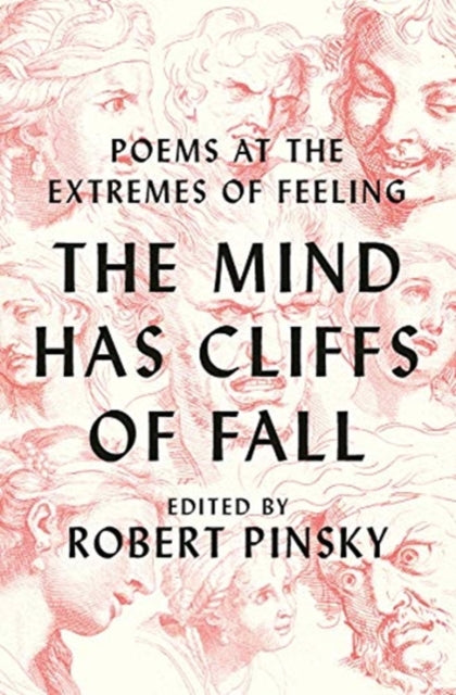 9781324001782, The Mind Has Cliffs of Fall : Poetry at the Extremes of Feeling
