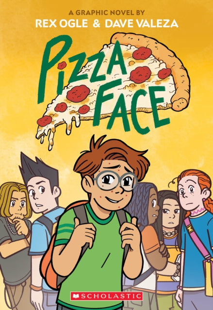 9781338574999-Pizza Face: A Graphic Novel